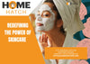 Redefining The Power Of Skincare - Home Hatch