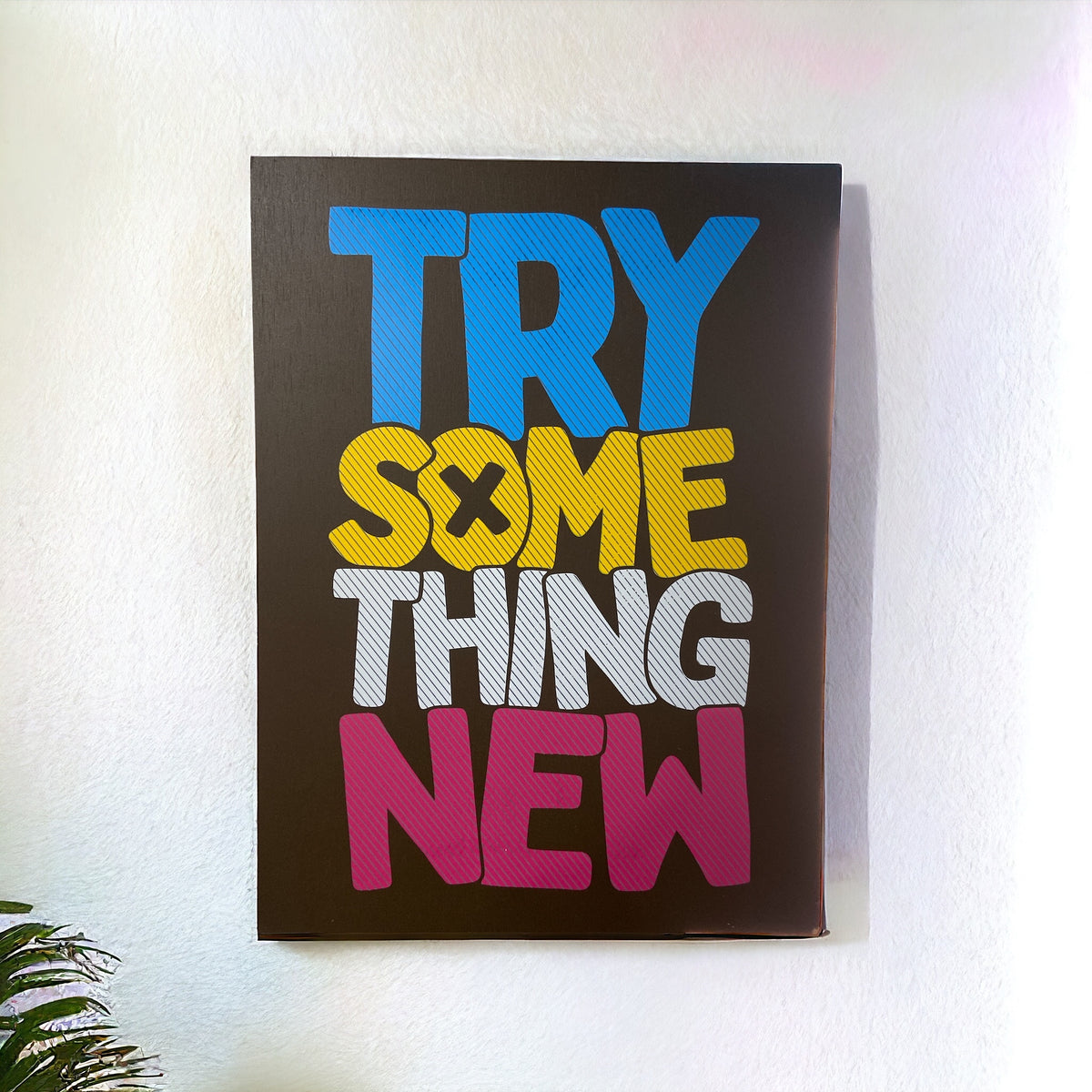 "Try Something New" Wall Art | Wall Décor - Home Hatch