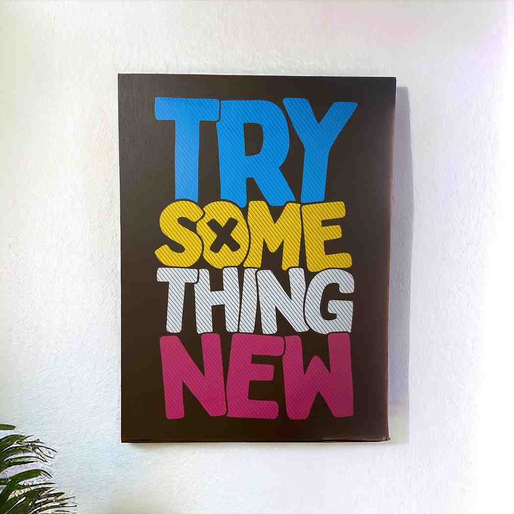 "Try Something New" Wall Art | Wall Décor